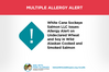 Wheat and Soy Alert - White Cane Sockeye Salmon LLC Issues Allergy Alert on Undeclared Allergens in Wild Alaskan Cooked and Smoked Salmon